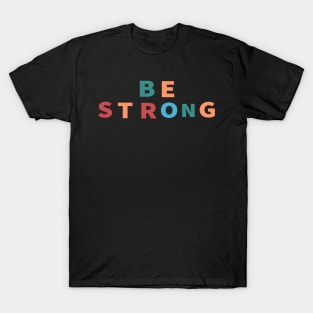 Be Strong Cool Inspirational Christian T-Shirt